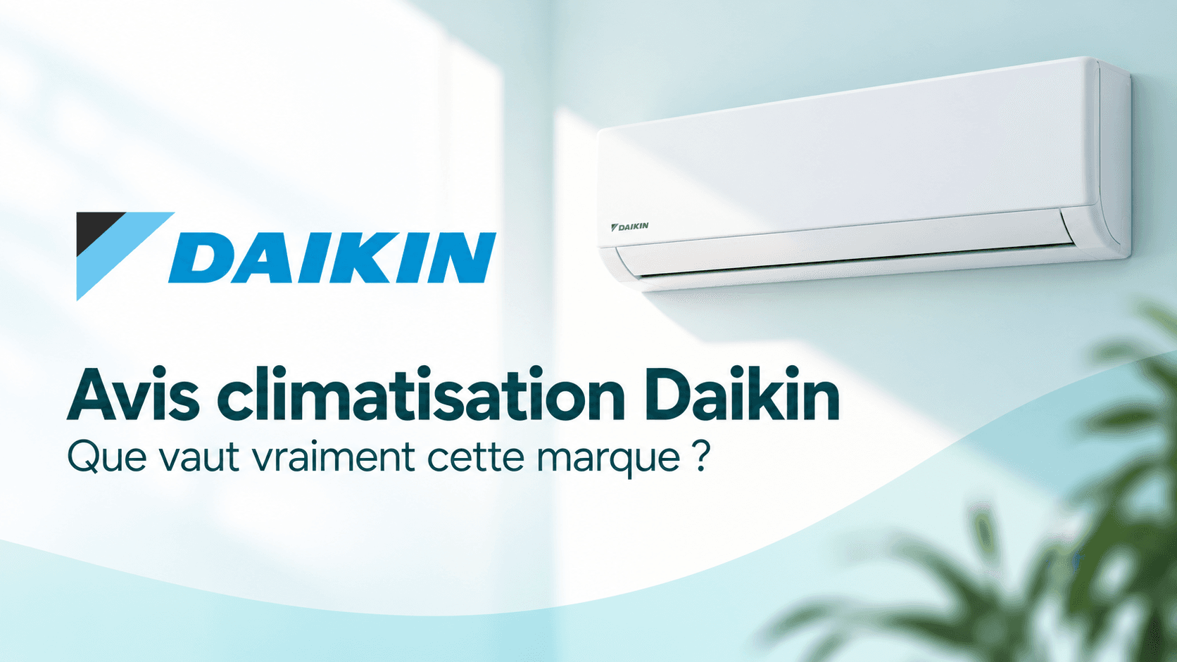 Avis climatisation Daikin : que vaut vraiment la marque en 2026 ?